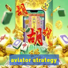 aviator strategy